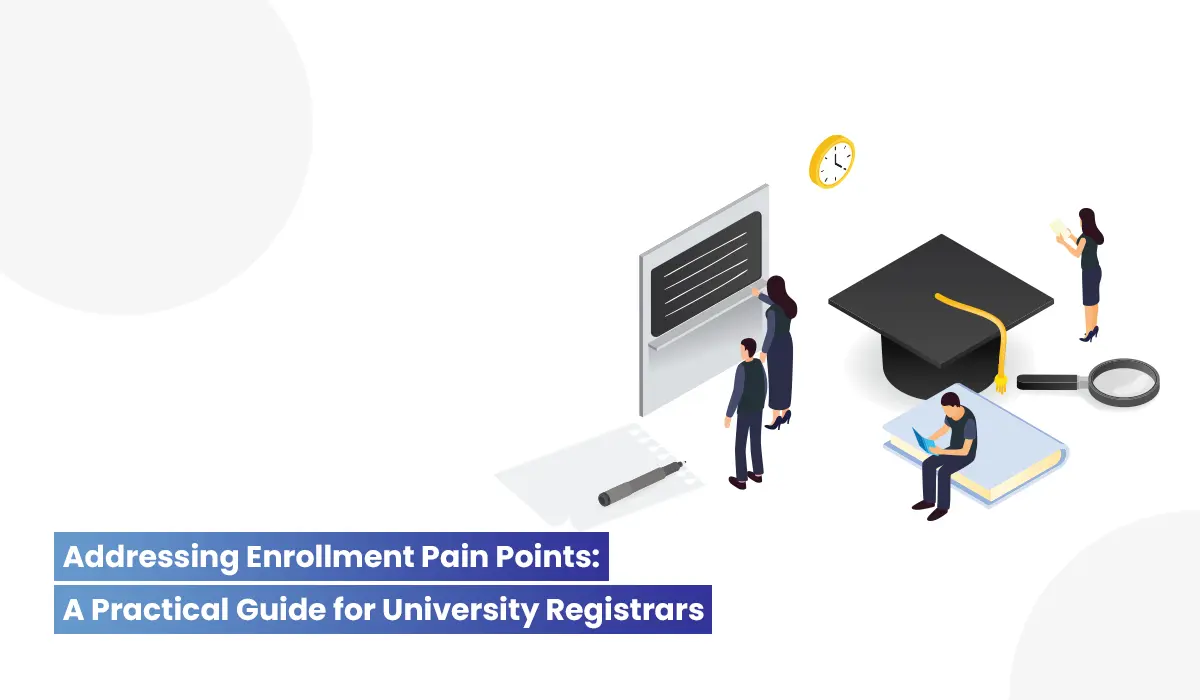 Enrollment Management Software: Enhance Student Experience