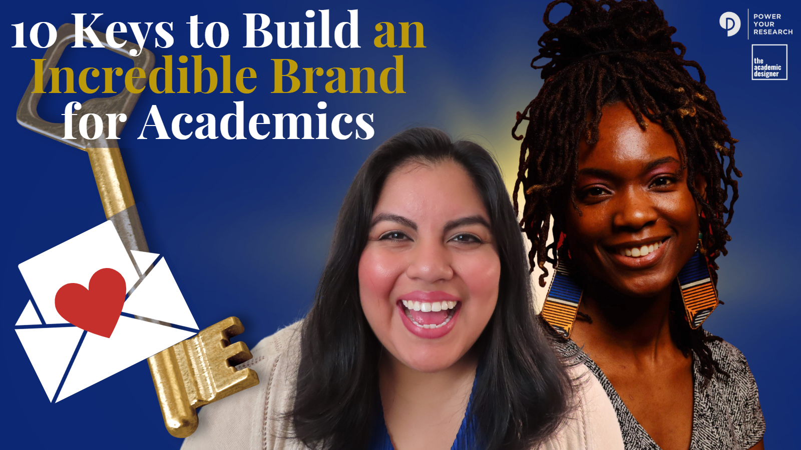 10 Keys to Build an Incredible Brand for Academics with a key, invitation, and photos of Jennifer and Dr. Sheena Howard smiling