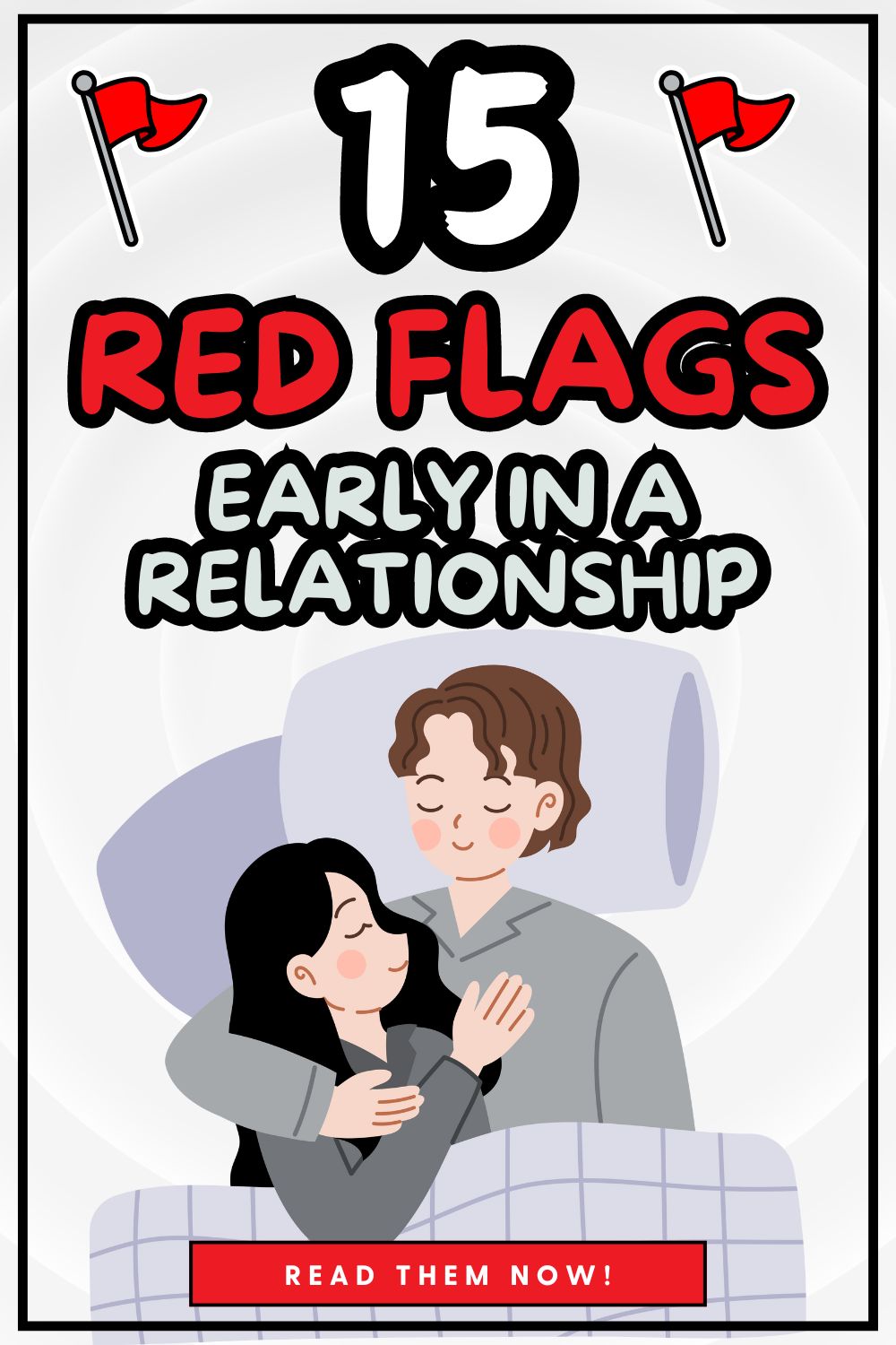 15 Red Flags Early in a Relationship (2024)