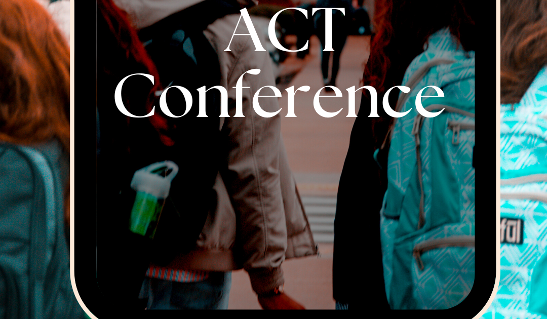 A Review of Complete College America’s ACT Conference (June 2022)