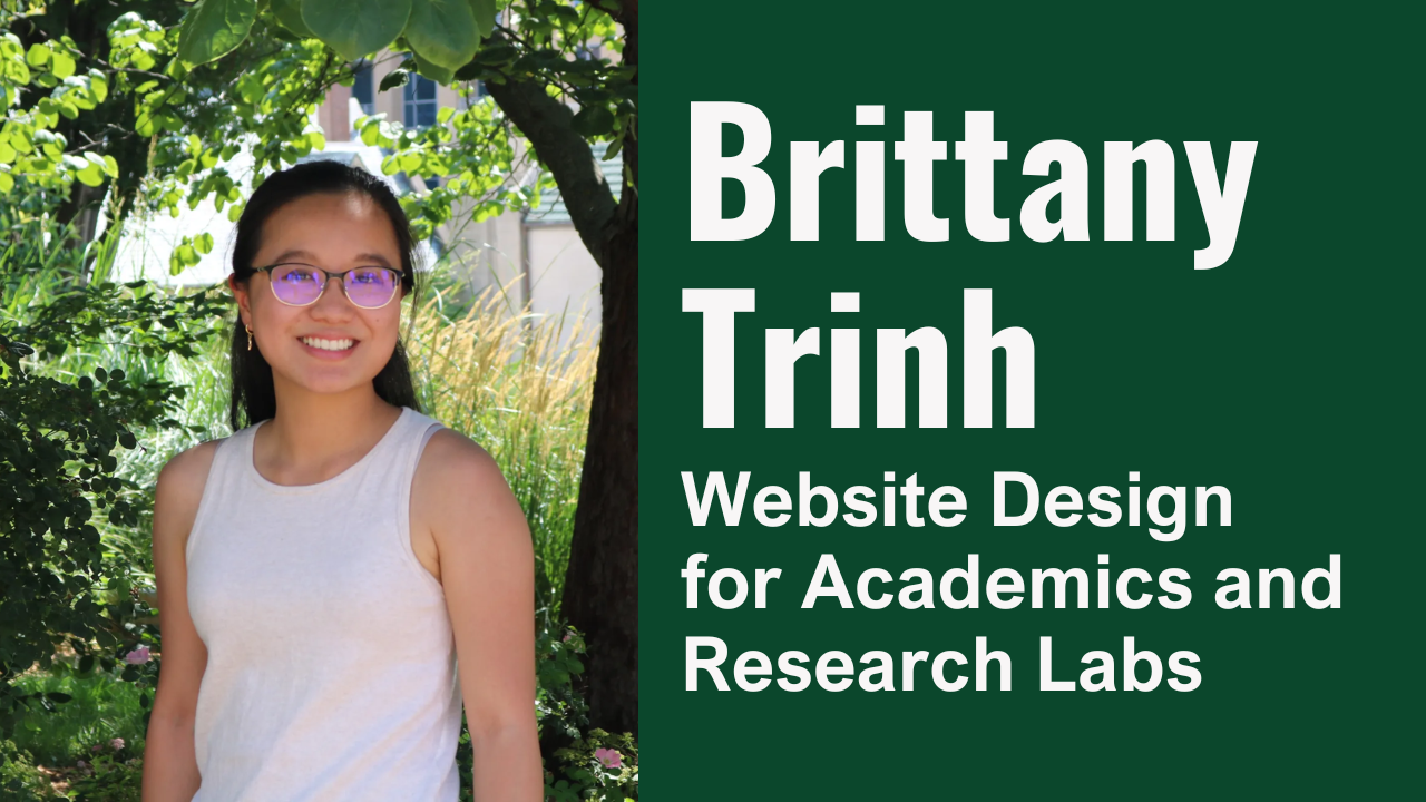 Website Design for Academics and Research Labs with Brittany Trinh