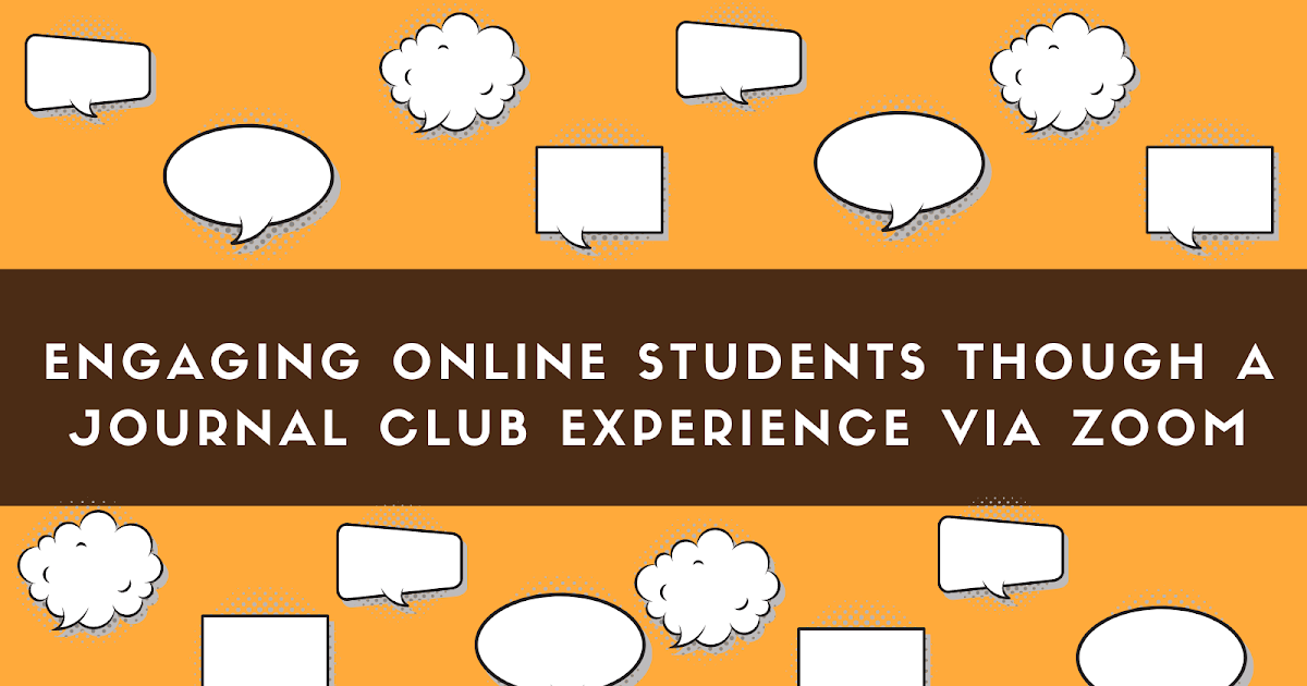 Engaging Online Students Though a Zoom-Based Journal Club Experience