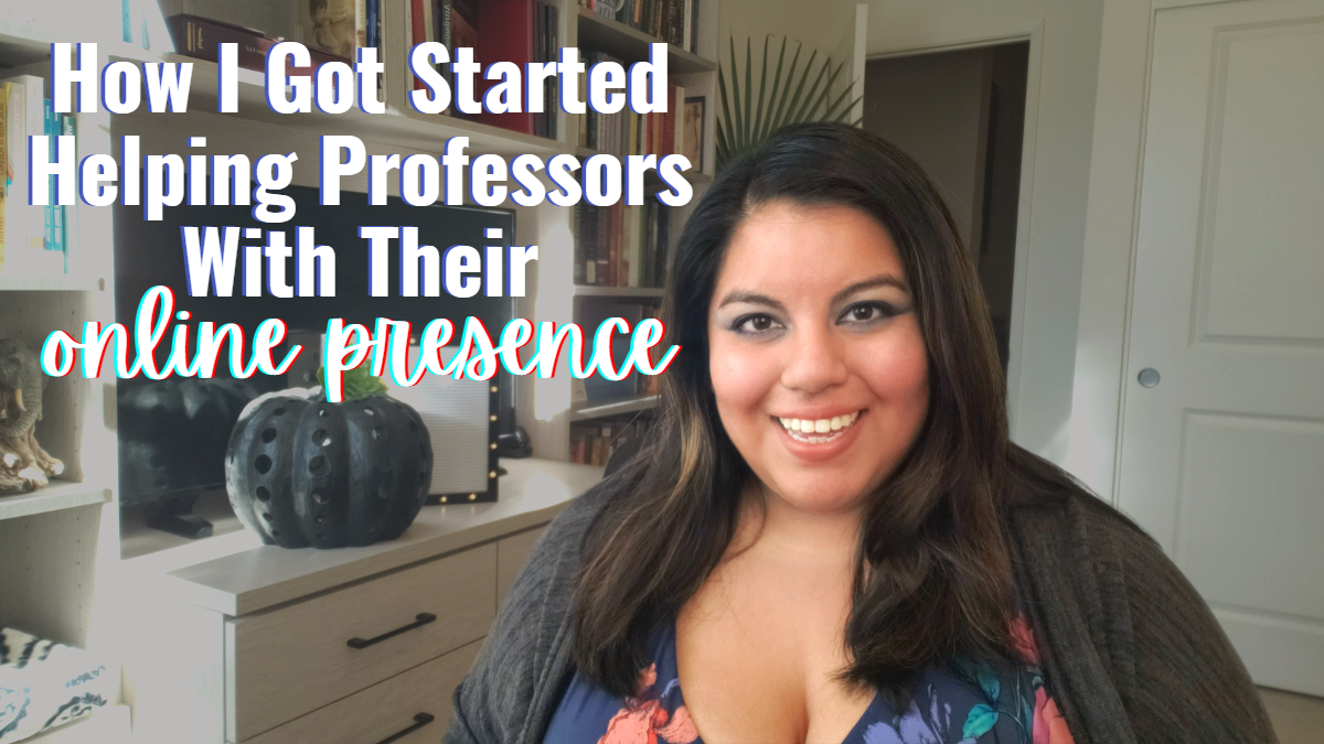 How I Got Started Helping Professors With Their Online Presence