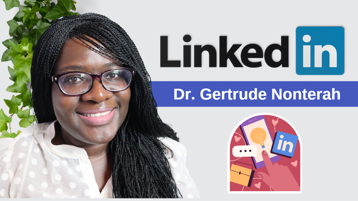 LinkedIn for PhDs with Dr. Gertrude Nonterah of The Bold PhD