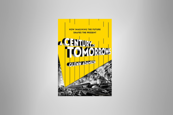 Review of Adamson’s “A Century of Tomorrows” (opinion)