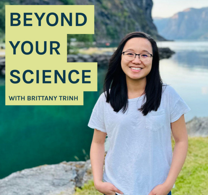 Beyond Your Science Podcast cover with Brittany Trinh