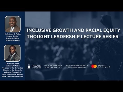 Spring 2025 Inclusive Growth and Racial Equity Thought Leadership Lecture Series (Howard University)