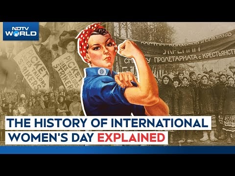 Why Do We Celebrate International Women’s Day? (NDTV)