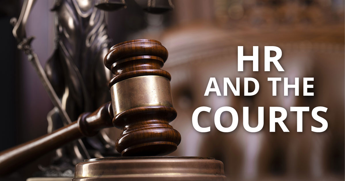 HR and the Courts — April 2025