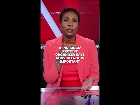 A ‘No Kings’ protest organizer says training around nonviolence and de-escalation is key (CNN)