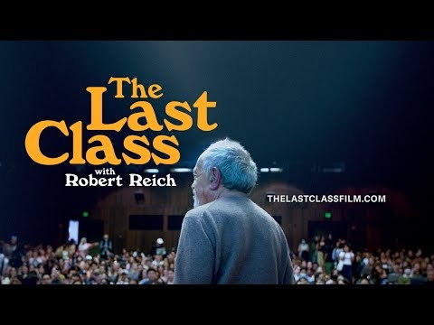 The Last Class with Robert Reich (Inequality Media Civic Action)