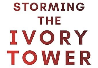 “Politically correct”, “druggies” and “weirdoes”: Review of ‘Storming the Ivory Tower’ by Richard Corcoran