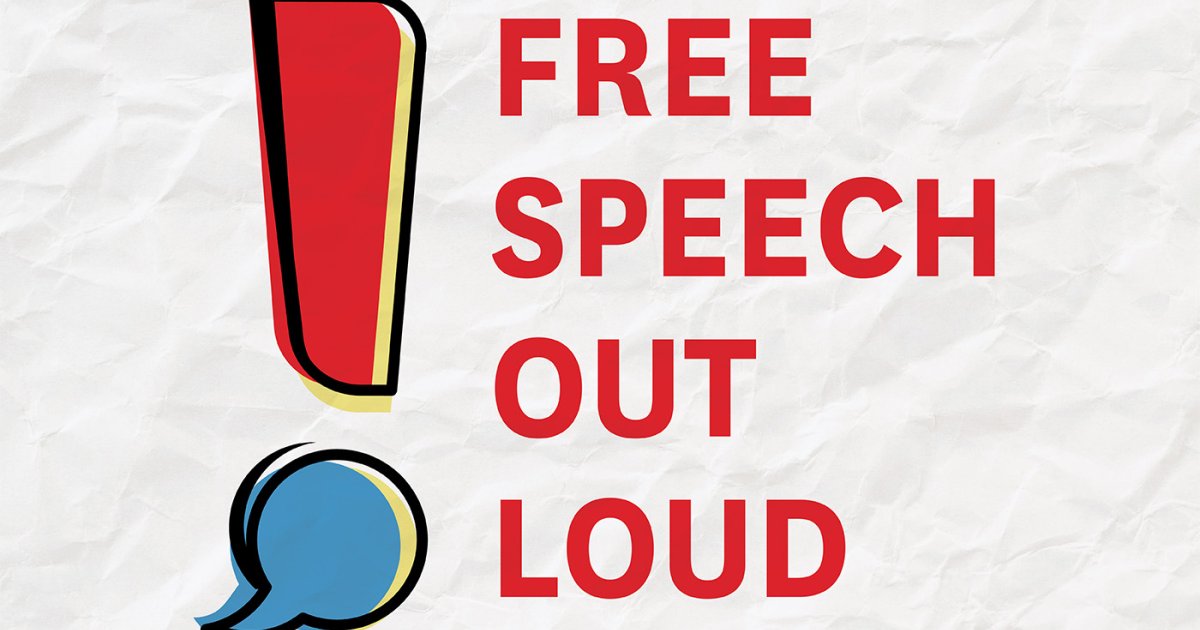 Free Speech Out Loud | The Foundation for Individual Rights and Expression