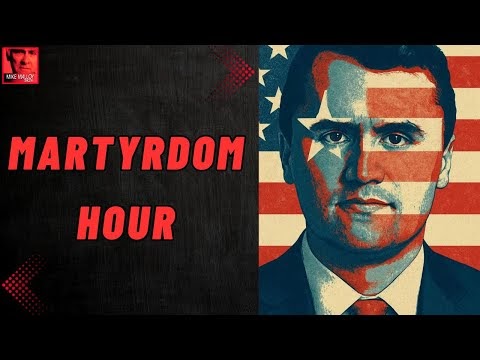 The Martyrdom of Charlie Kirk (Mike Malloy)