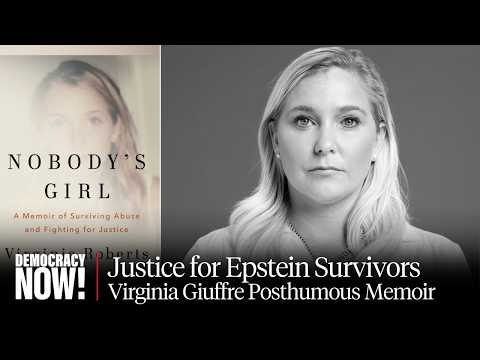 Virginia Giuffre’s Memoir Details Sex Abuse by Epstein, Maxwell, Prince Andrew (Democracy Now!)