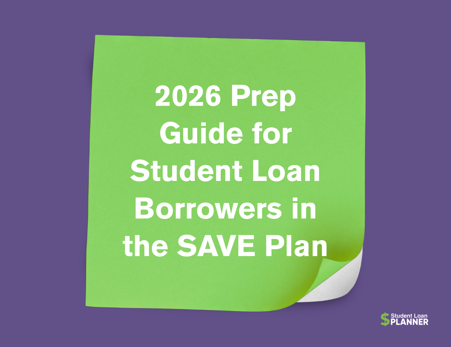 What Student Loan Borrowers in the SAVE Plan Should Know for 2026